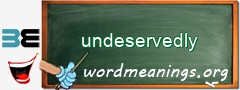 WordMeaning blackboard for undeservedly